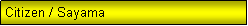 Text Box: Citizen / Sayama