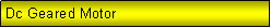 Text Box: Dc Geared Motor