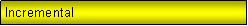Text Box: Incremental